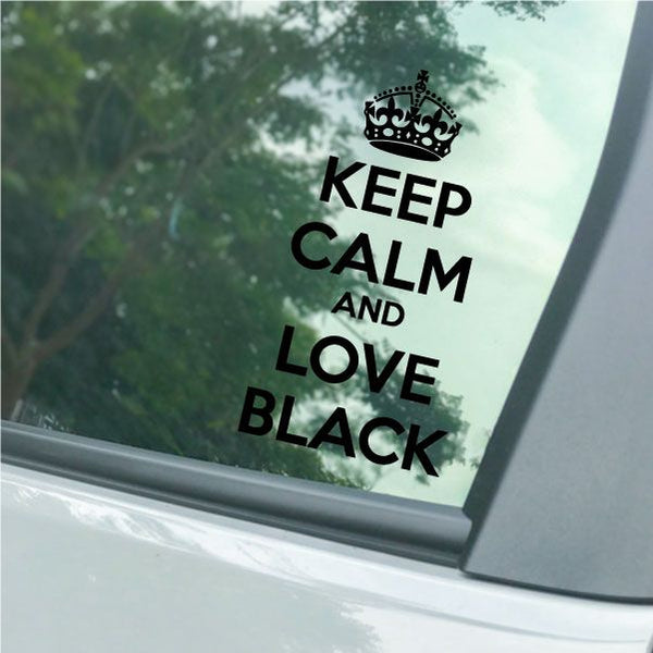 Car decal: crown above 'KEEP CALM AND LOVE BLACK' lettering