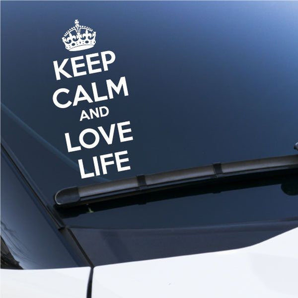 Car decal with white crown and text: KEEP CALM AND LOVE LIFE