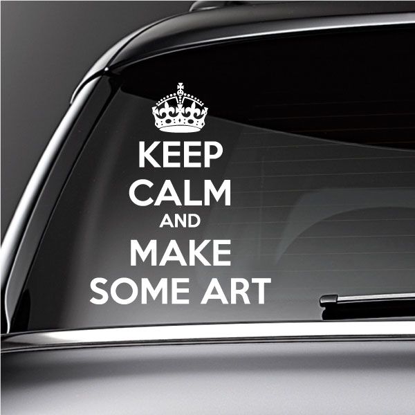 Keep Calm and Make Some Art decal with crown, bold white lettering