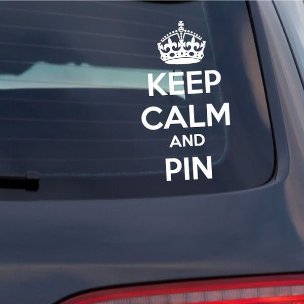 Vinyl decal with crown above stacked text: KEEP CALM AND PIN