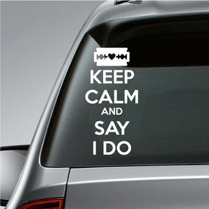 Keep Calm and Say I Do car window decal with white text