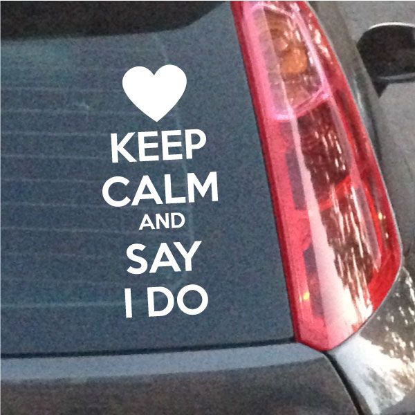 White heart decal with text: “KEEP CALM AND SAY I DO”