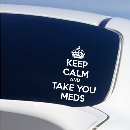 Image of Keep Calm and Take Your Meds Decal