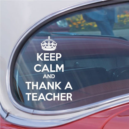 Image of Keep Calm and Thank a Teacher Decal