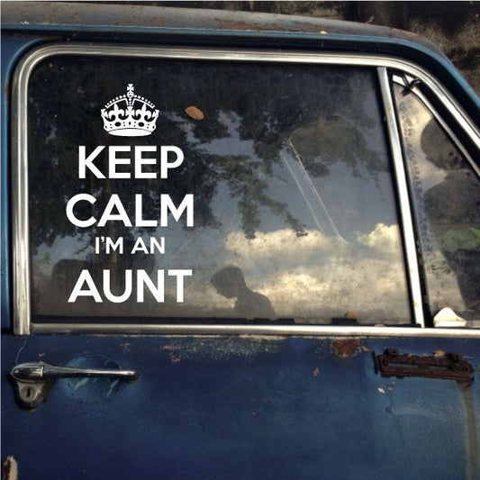 Image of Keep Calm I'm an Aunt Decal