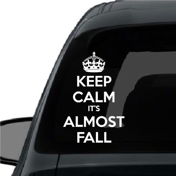 Keep calm It's almost fall car decal with crown and white text