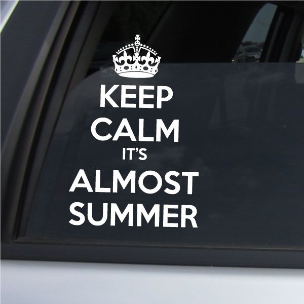 Car window decal: KEEP CALM IT'S ALMOST SUMMER with crown