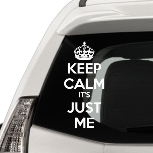 Image of Keep Calm Its Just Me Decal