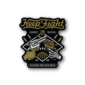 Vinyl sticker with Keep Fighting text, hands, guns, globe, and skull graphic
