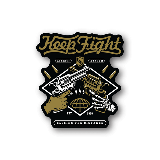 Vinyl sticker with Keep Fighting text, hands, guns, globe, and skull graphic