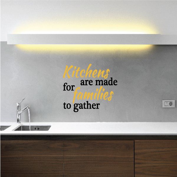 Image of Kitchens are made for families to Gather Wall Decal