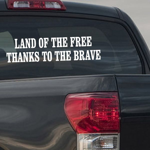 Image of Land Of The Free Thanks To The Brave Quote Decal