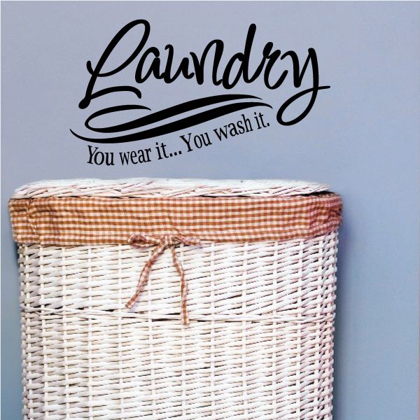 Image of Laundry You Wear It You Wash It Wall Decal