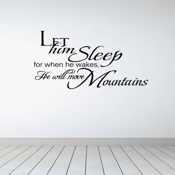 Image of Let him Sleep for when he wakes He will move Mountains Wall Decal