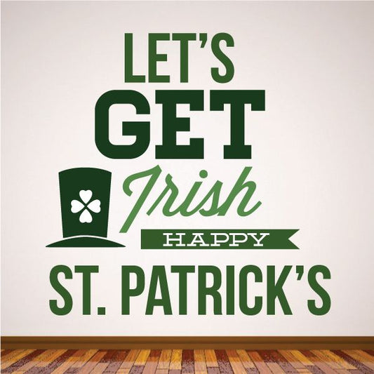 Image of Let's Get Irish Hat Happy St Patrick's Day Printed Die Cut Decal