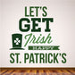 St. Patrick's Day die-cut decal with green Irish text and shamrock hat graphic
