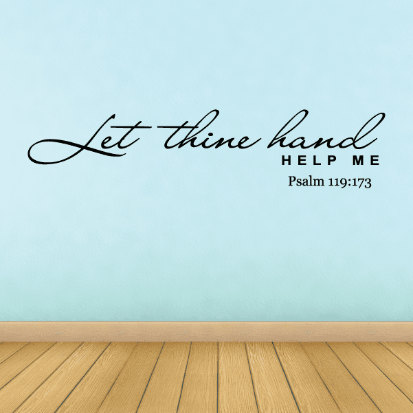 Image of Let thine hand help me Psalm 119:173 Decal