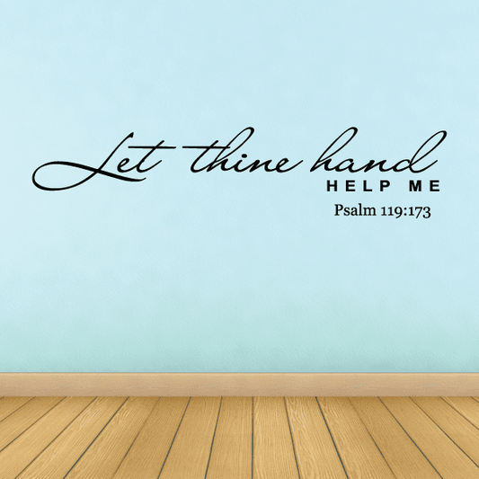 Image of Let thine hand help me Psalm 119:173 Decal