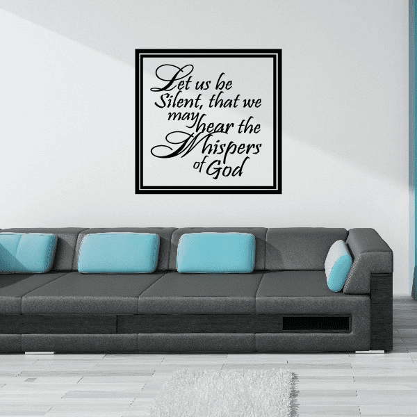Square wall decal: “Let us be Silent, that we may hear the Whispers of God”