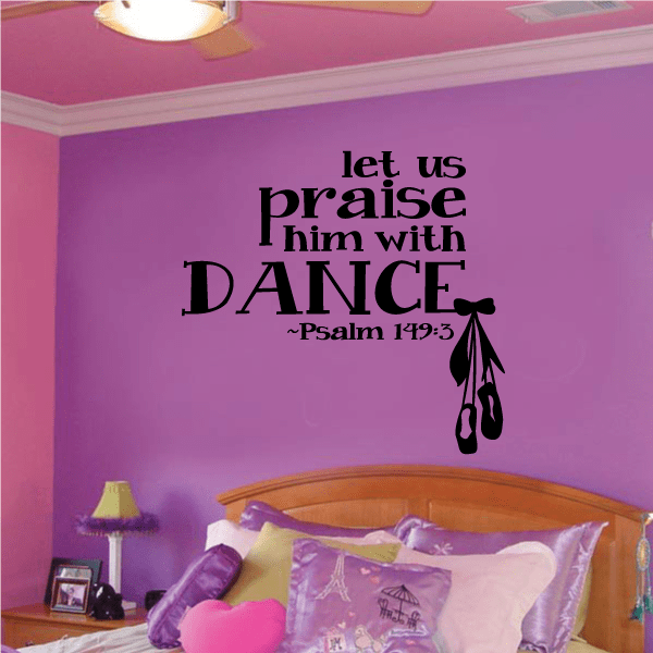 Vinyl wall decal: 'Let us praise him with DANCE' with dancer silhouette