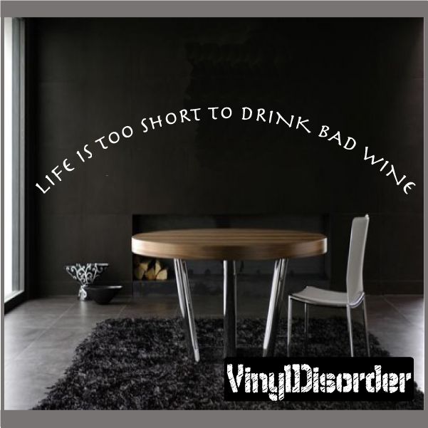 Image of Life is too short to drink bad wine Wall Decal