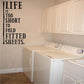 Wall decal with quote: LIFE IS TOO SHORT TO FOLD FITTED SHEETS