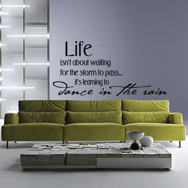 Image of Life isnt about waiting for the storm to pass its leaming to dance in the rain Life Decal