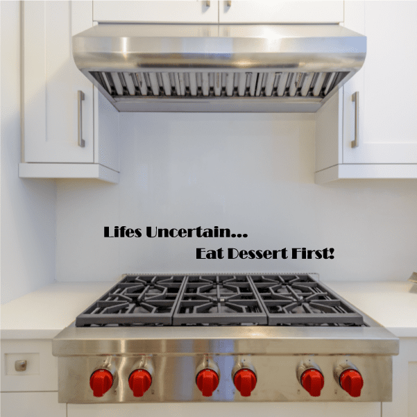 Image of Lifes uncertain Eat dessert first Wall Decal