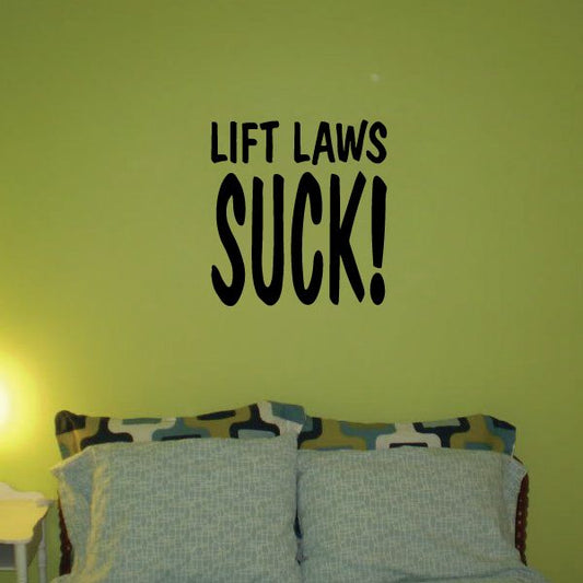 Image of Lift Laws Suck Decal