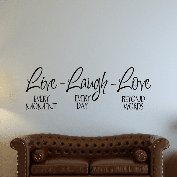 Image of Live every moment laugh everyday love beyond words Decal