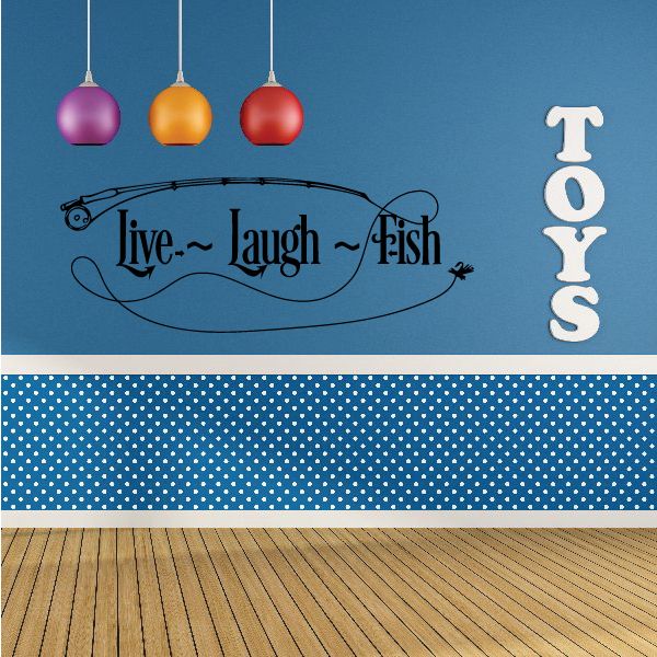 Vinyl wall decal: 'Live Laugh Fish' text with fish, and vertical 'TOYS'