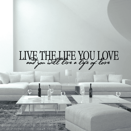 Image of Live the life you love and you will live a life of love Decal