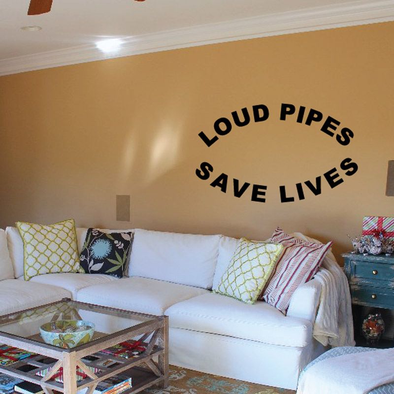 Image of Loud Pipes Save Lives Decal