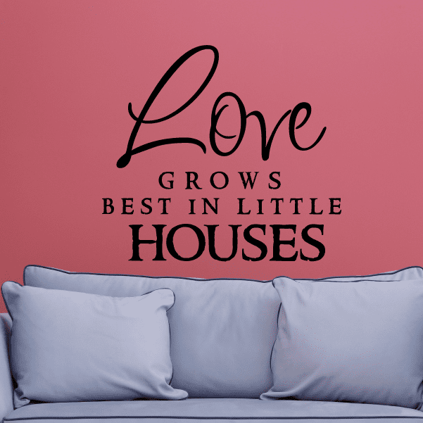 Image of Love grows best in little house Decal