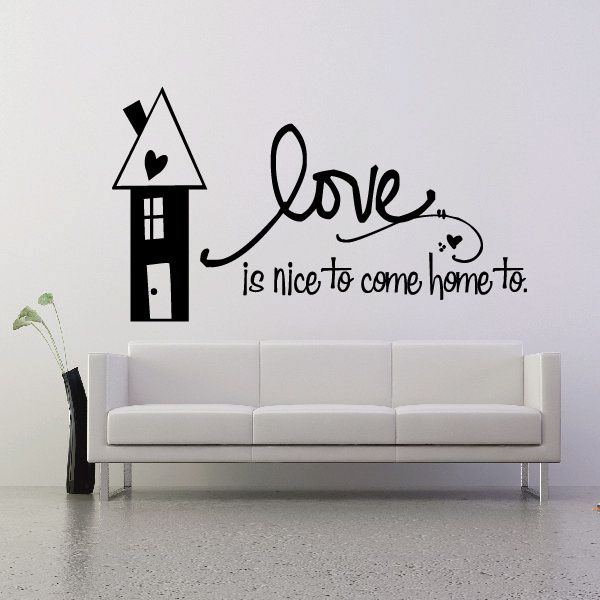 Image of Love is nice to come home to Wall Decal