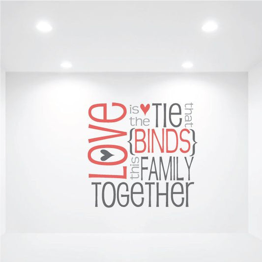 Image of Love is the Tie that binds this Family Together Wall Decal