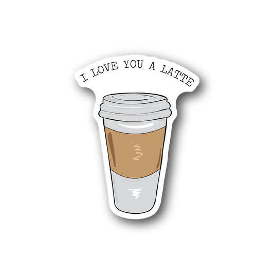Coffee cup vinyl sticker: 'I LOVE YOU A LATTE' with latte cup icon