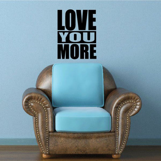 Image of Love you more Decal