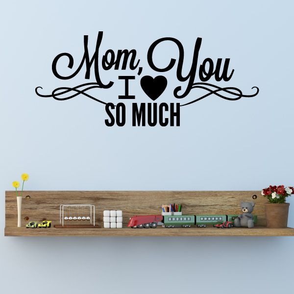 Image of Lovely Mom I love You So Much Mothers Day Decal