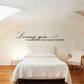 Inspirational wall decal: cursive quote “Loving you is a wonderful way to spend a lifetime.”