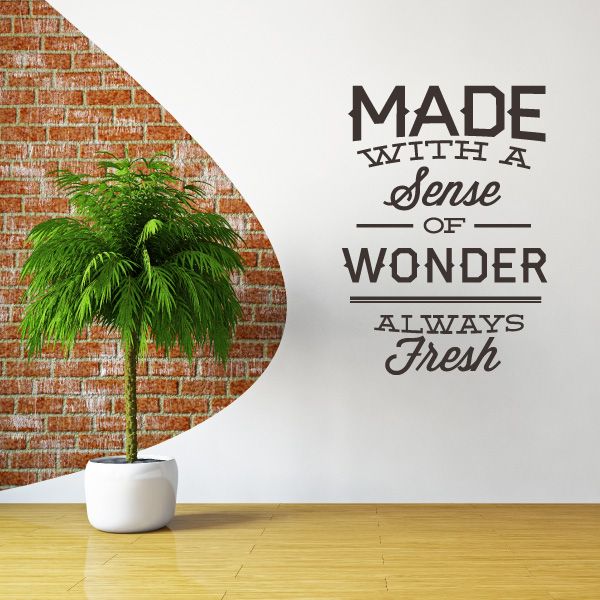 Image of Made With A Sense of Wonder Always Fresh Decal