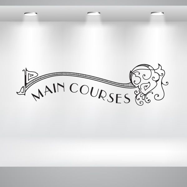 Main courses menu decal with arched banner text and ornate flourishes, black on light