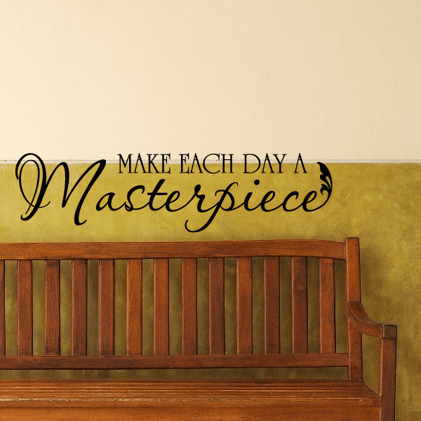 Image of Make each day a Masterpiece Decal