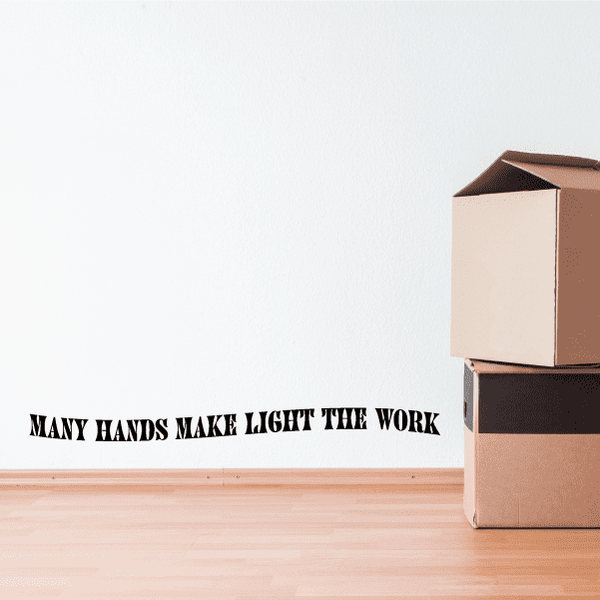 Wall quote decal with "Many hands make light the work" lettering