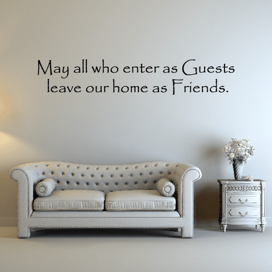 Image of May all who enter as Guests Wall Decal