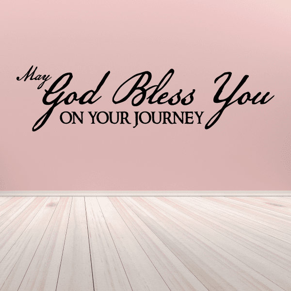Inspirational wall decal with black script text: “May God Bless You on Your Journey”