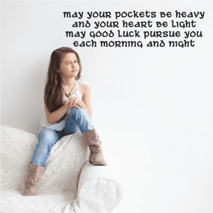 Quote wall decal vinyl with text: may your pockets be heavy, heart be light