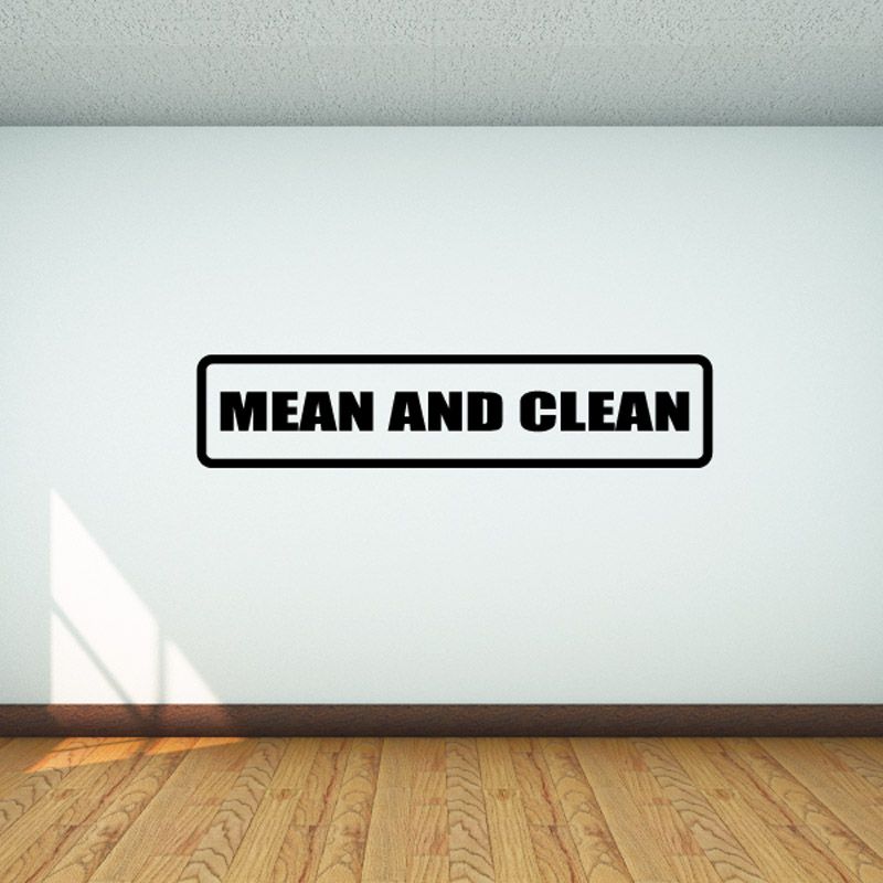 Image of Mean and clean Decal