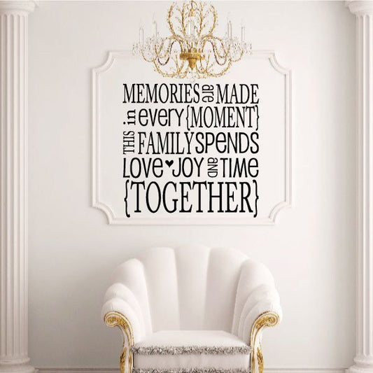 Image of Memories are Made in every moment this family spends together wall decal