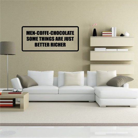 Image of Men coffee chocolate Some things are just better richer Decal